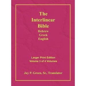 Interlinear Hebrew Greek English Bible-PR-FL/OE/KJV Large Print Volume 3 -- Jay